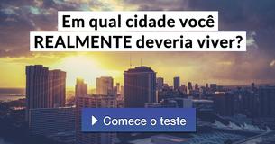 Em qual cidade você REALMENTE deveria viver?