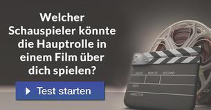 Welcher Schauspieler könnte die Hauptrolle in einem Film über Dich spielen?