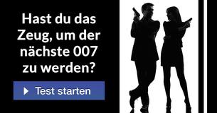 Hast du das Zeug, um der nächste 007 zu werden?
