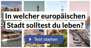 In welcher europäischen Stadt solltest du leben? 