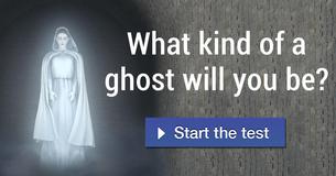 What kind of a ghost will you be?