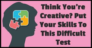 Think You're Creative? Put Your Skills To This Difficult Test
