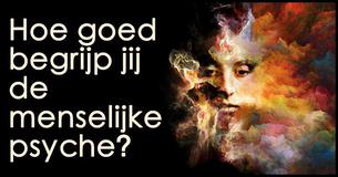 Hoe goed begrijp jij de menselijke psyche?