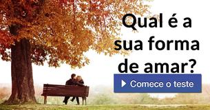Qual é a sua forma de amar?