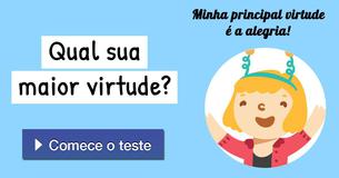 Qual sua maior virtude?