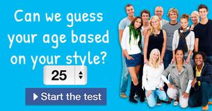 Can we guess your age based on your sense of style?