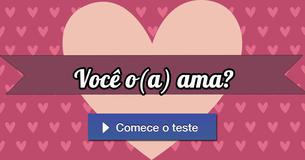Você o(a) ama?