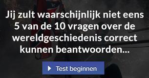 Jij zult waarschijnlijk niet eens 5 van de 10 vragen over de wereldgeschiedenis correct kunnen beantwoorden...