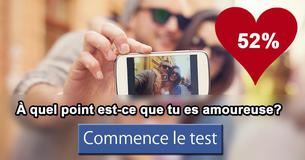 À quel point est-ce que tu es amoureuse?