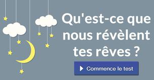 Qu'est-ce que nous révèlent tes rêves ?