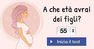 A che età avrai dei figli?