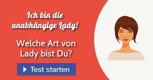 Welche Art von Lady bist Du?