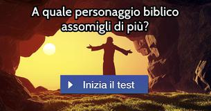 A quale personaggio biblico assomigli di più?