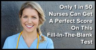 Only 1 in 50 Nurses Can Get A Perfect Score On This Fill-In-The-Blank Test