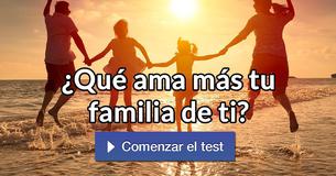 ¿Qué ama más tu familia de ti?