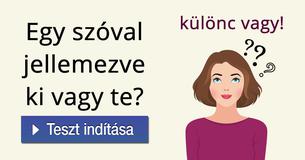 Egy szóval jellemezve ki vagy te? 