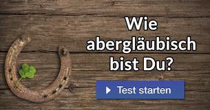 Wie abergläubisch bist Du?