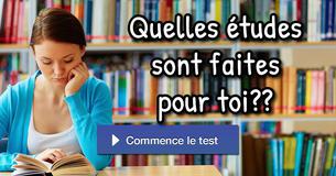 Quelles études sont faites pour toi ?