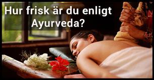 Hur frisk är du enligt Ayurveda?