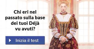Chi eri nel passato sulla base dei tuoi Déjà vu avuti?