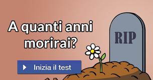 A quanti anni morirai?