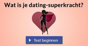 Wat is je dating-superkracht?