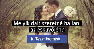 Melyik dalt szeretné hallani az esküvőjén?
