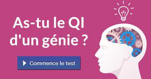 As-tu le QI d'un génie ?