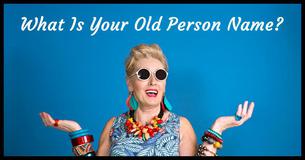 What's Your Old Person Name?