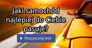Jaki samochód najlepiej do Ciebie pasuje?