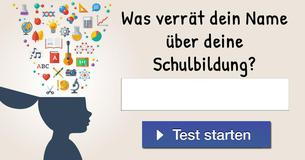 Was verrät dein Name über deine Schulbildung?