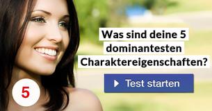 Was sind Deine 5 dominantesten Charaktereigenschaften?