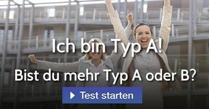 Bist du mehr Typ A oder B?