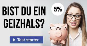 Bist du ein Geizhals?