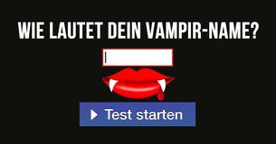 Wie lautet dein Vampir-Name?