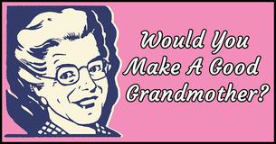 Would You Make A Good Grandmother?