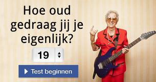 Hoe oud gedraag jij je eigenlijk? 