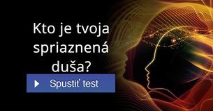 Kto je tvoja spriaznená duša?