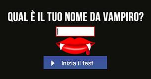 Qual è il tuo nome da vampiro?