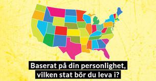 Baserat på din personlighet, vilken stat bör du leva i?