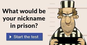 What Would Be Your Nickname In Prison?