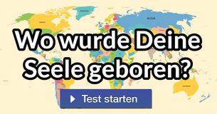 Wo wurde Deine Seele geboren?