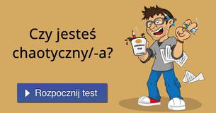 Czy jesteś chaotyczny/-a?