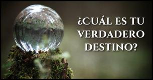 ¿Cuál es tu verdadero destino?