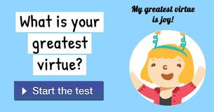 What is your greatest virtue?