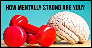 How Mentally Strong Are you? Take The Quiz To Find Out!