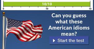 Can you guess what these American idioms mean?