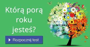 Którą porą roku jesteś?