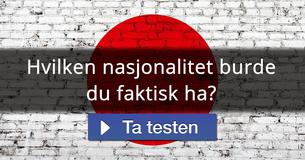 Hvilken nasjonalitet burde du faktisk ha?