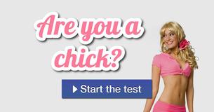 Are you a chick?